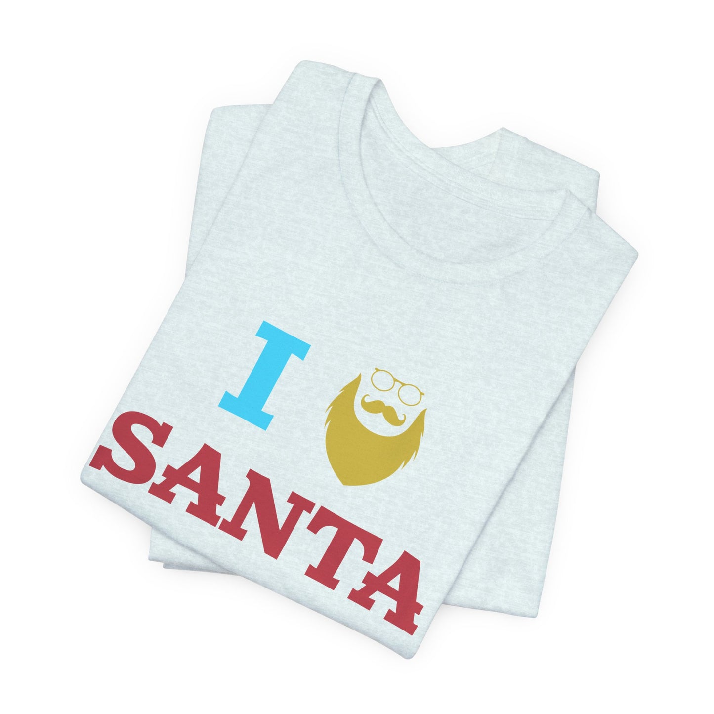 Christmas: I Love Santa - Unisex Jersey Short Sleeve Tee