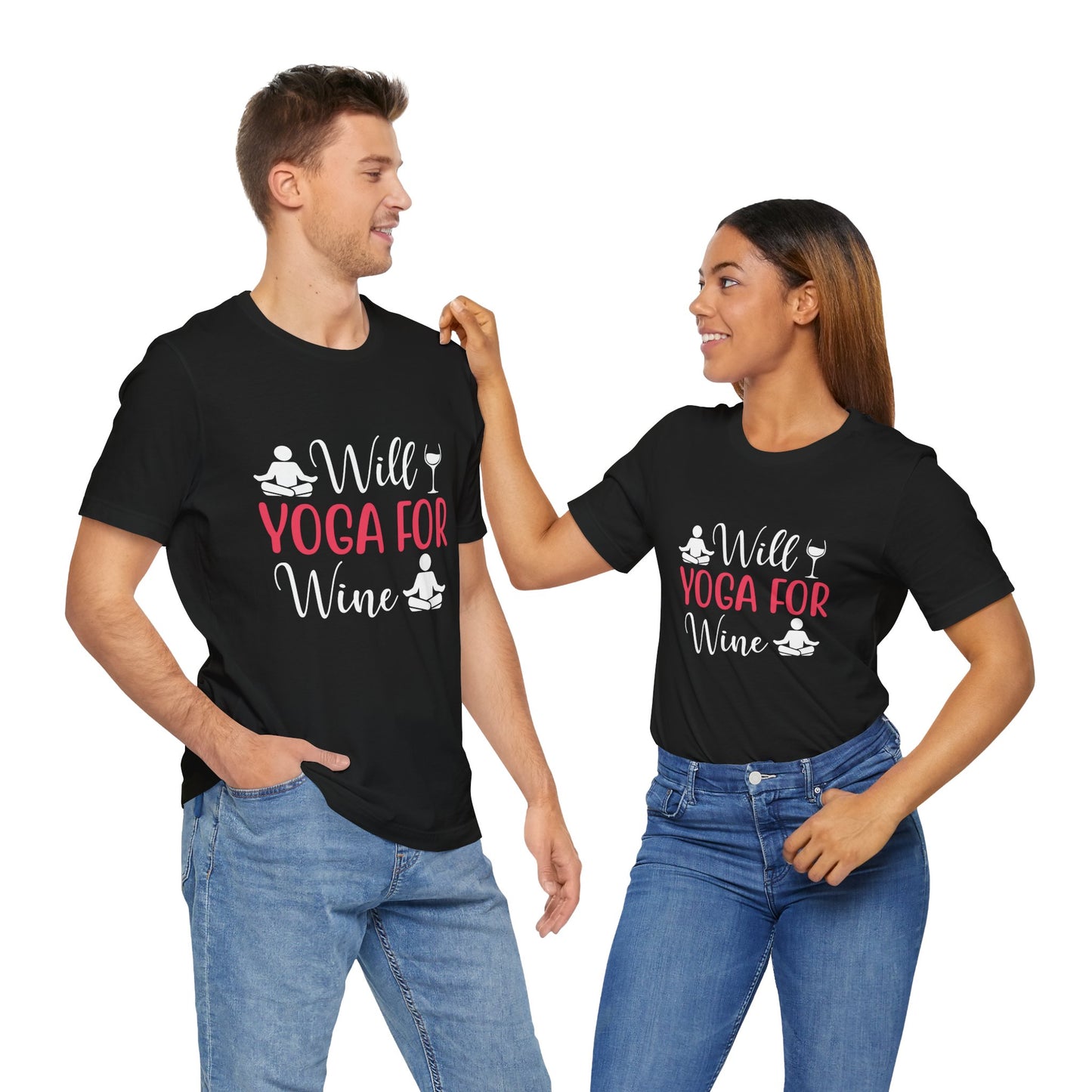 Will Yoga For Wine - Unisex Jersey Short Sleeve Tee - 12525