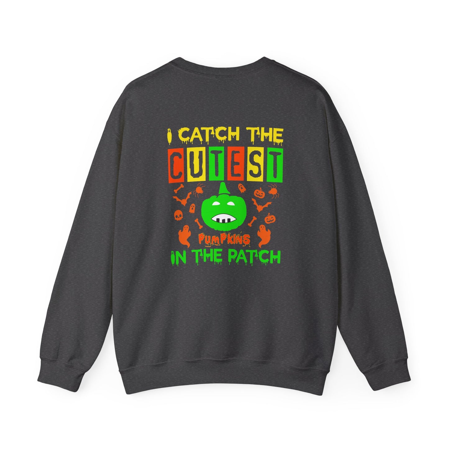 I Catch The Cutest Pumpkins In The Patch - Unisex Heavy Blend™ Crewneck Sweatshirt