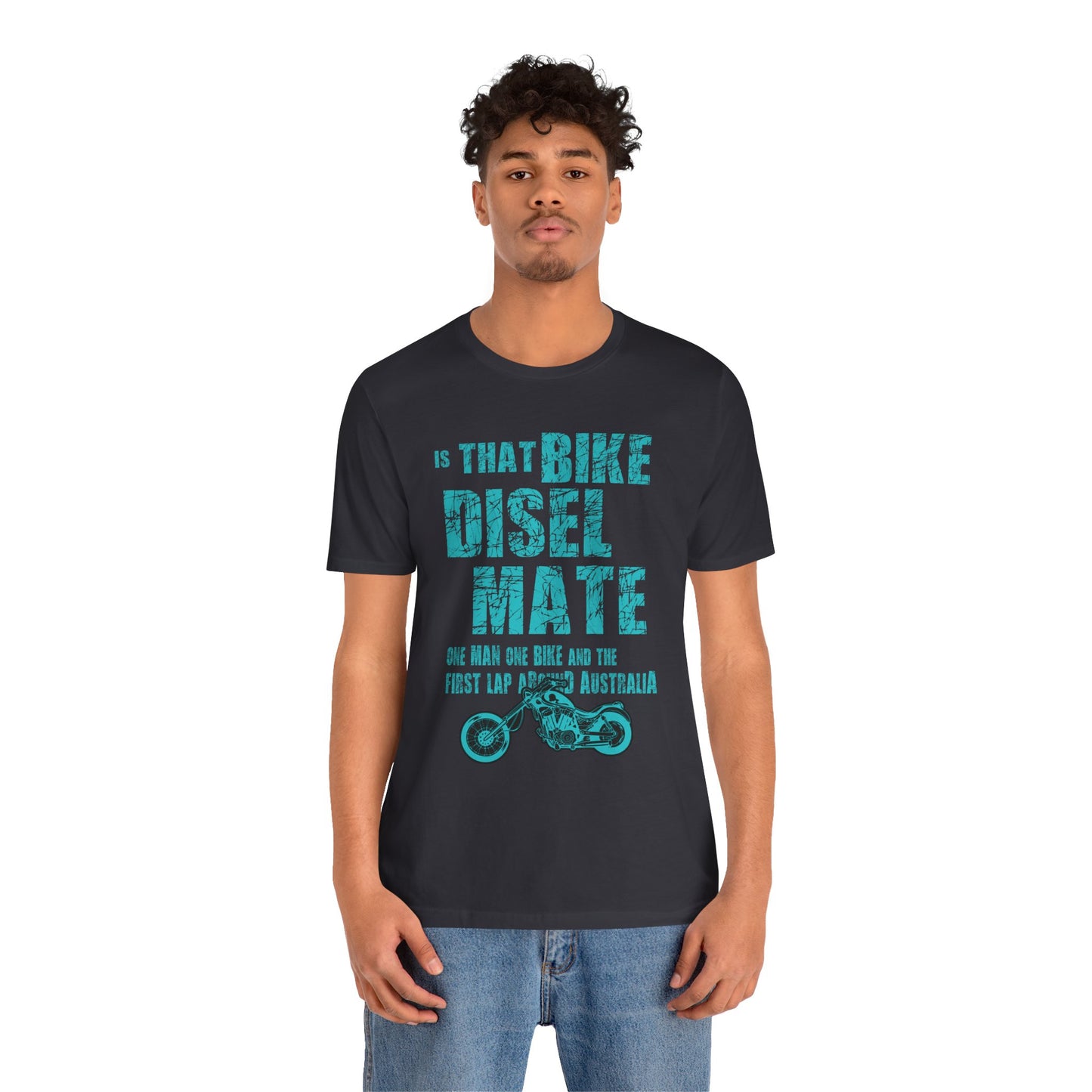 Is That Bike Diesel, Mate? - Unisex Jersey Short Sleeve Tee - 13495