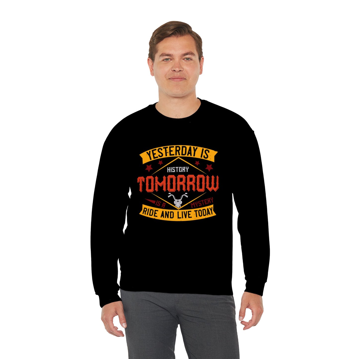 Yesterday is History, Tomorrow is a Mystery, Ride and Live Today - Unisex Heavy Blend™ Crewneck Sweatshirt