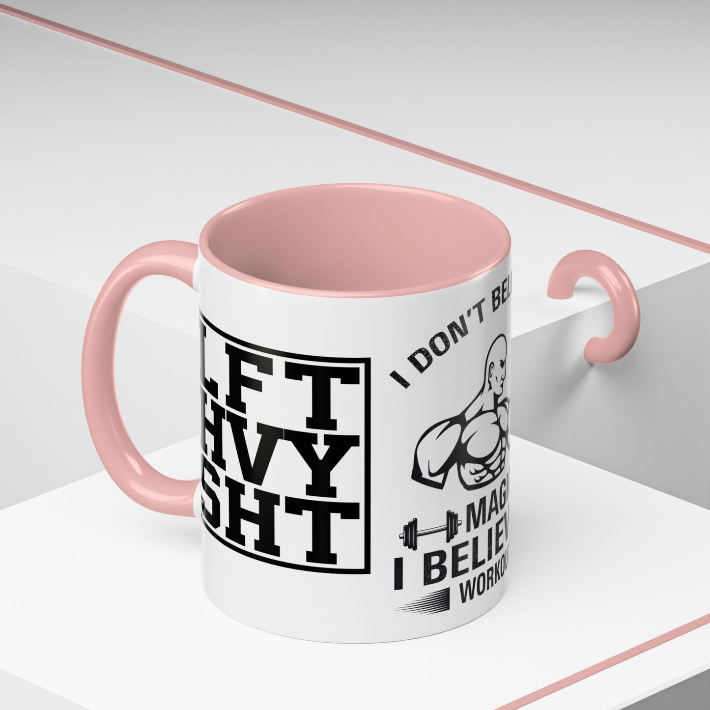 I Don't Believe in Magic, I Believe in Workouts - Accent Coffee Mug (11, 15oz)