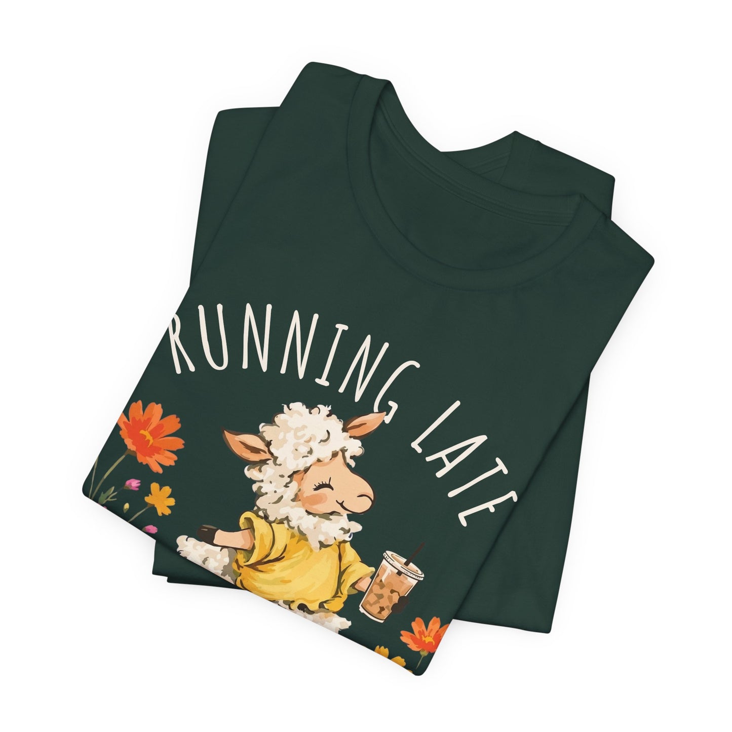 Running Late But Blooming Anyway T-Shirt, Cute Floral Lamb Graphic Tee - 14941