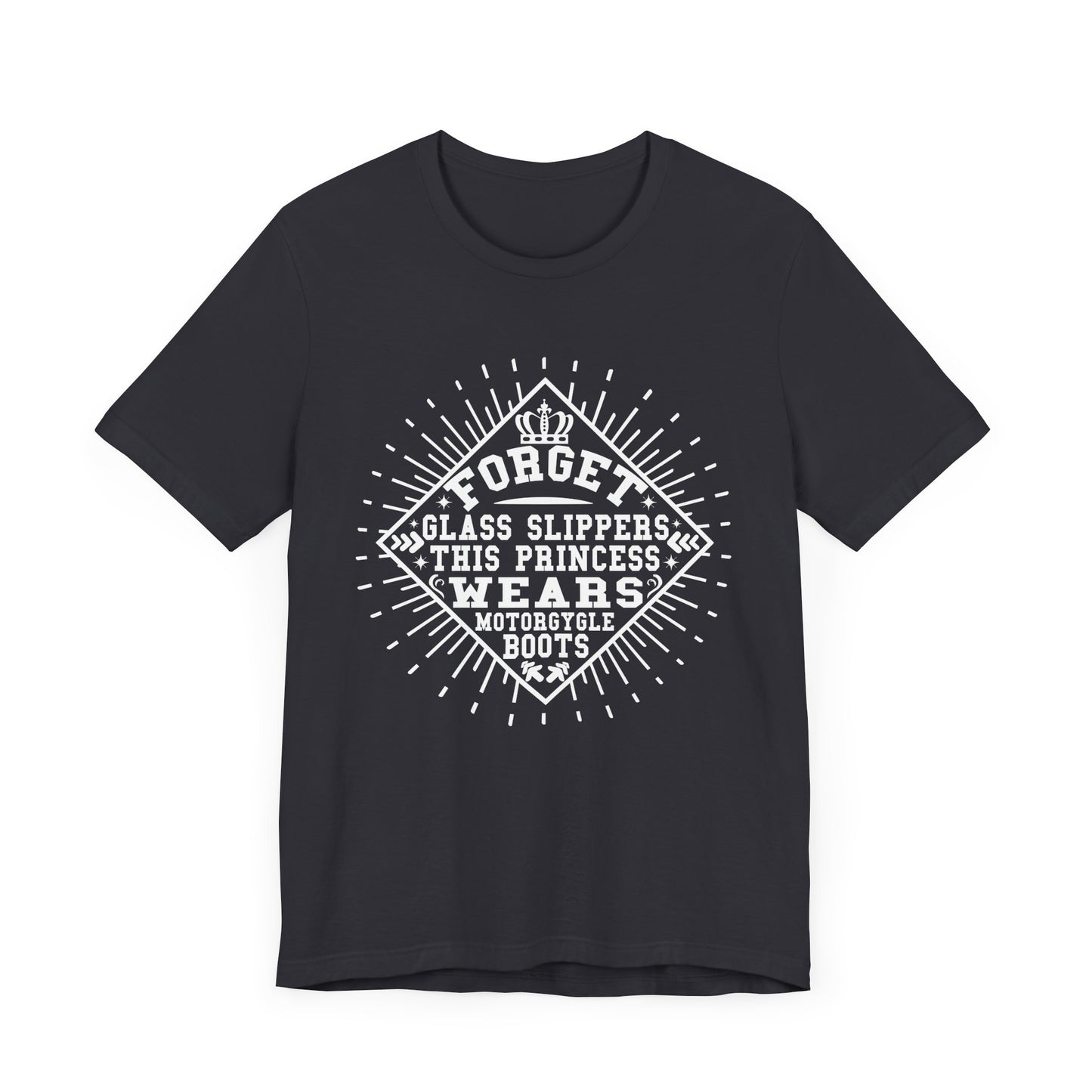 Forget Glass Slippers, This Princess Wears Motorcycle Boots - Unisex Jersey Short Sleeve Tee - 13497