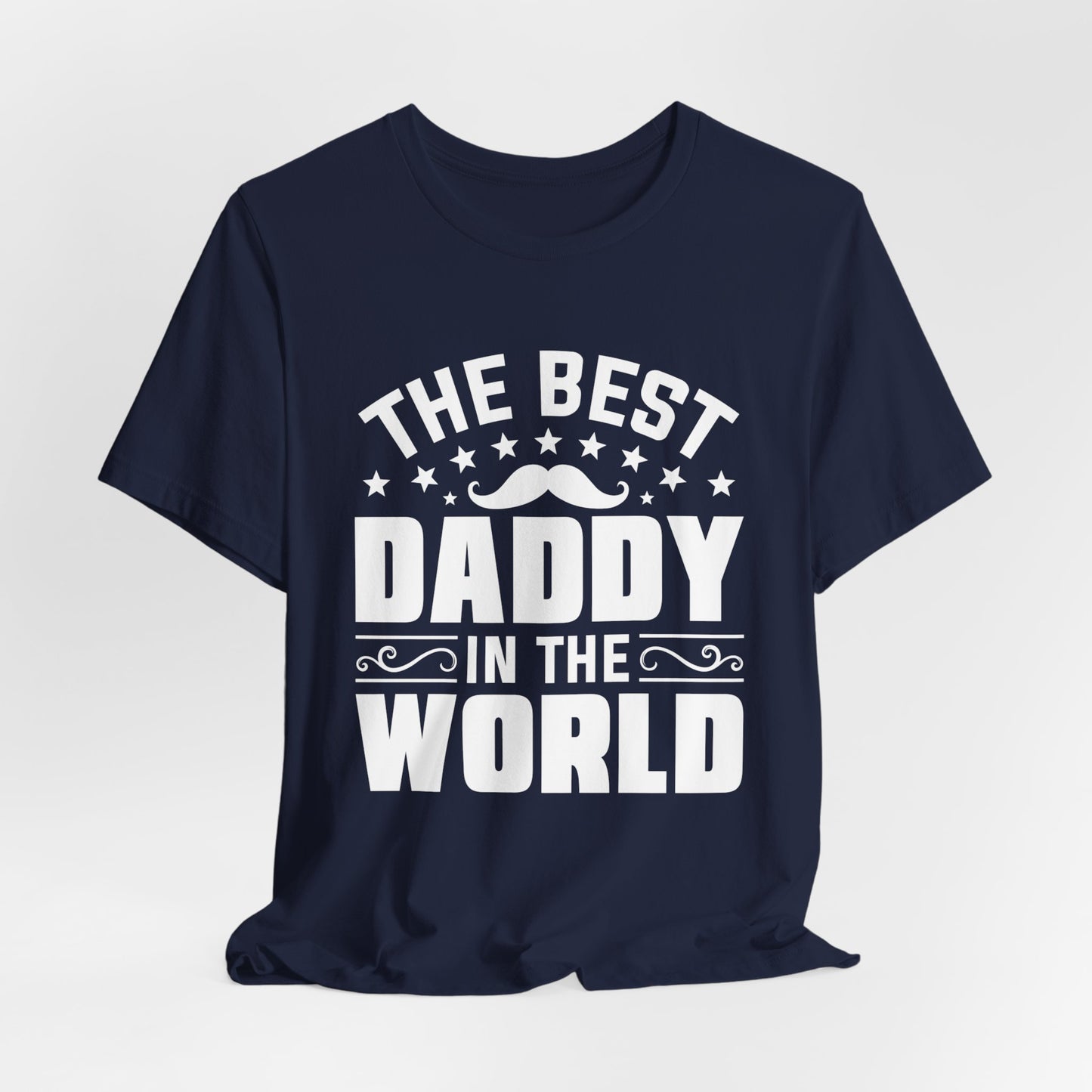 The Best Daddy In The World - Unisex Jersey Short Sleeve Tee