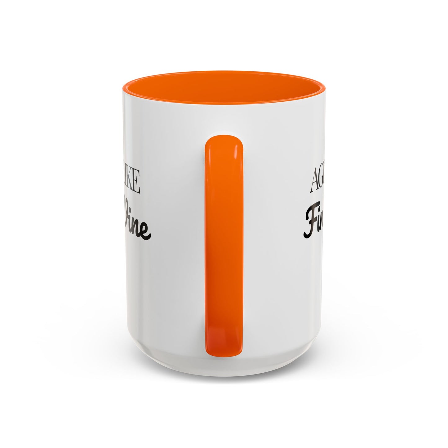 Aging Like Fine Wine Coffee Mug — Wine Lover Gift (11/15oz) - 14685