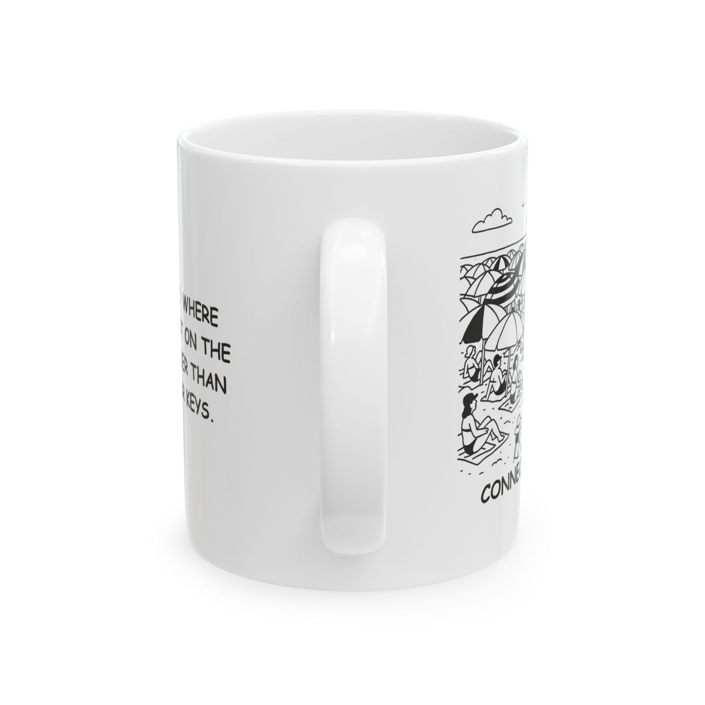 "Connecticut: Where finding a spot on the beach is harder than finding your keys." Ceramic Mug - 13885