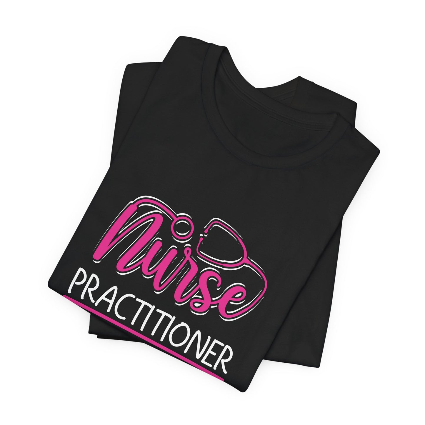 Nurse Practitioner - Unisex Jersey Short Sleeve Tee