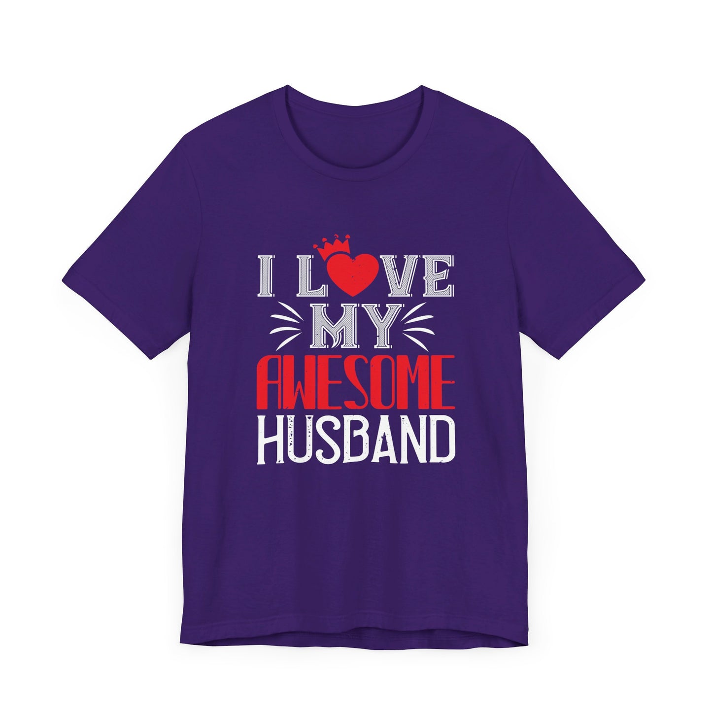 I Love My Awesome Husband - Unisex Jersey Short Sleeve Tee