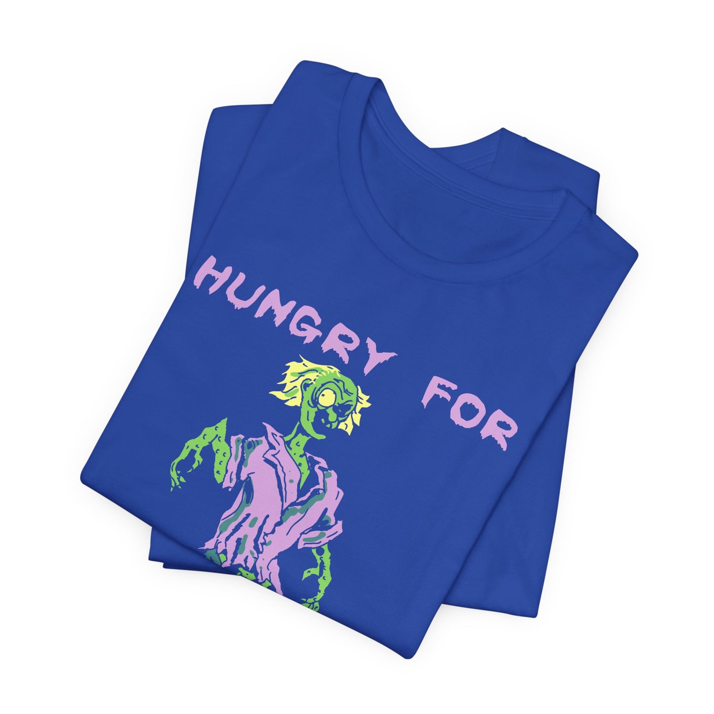 Halloween: Hungry Your Brains - Unisex Jersey Short Sleeve Tee - 12659