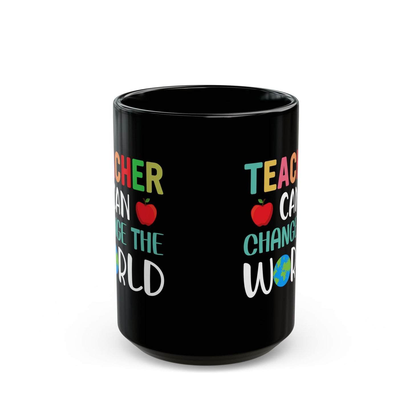 Teacher Can Change The World - Black Mug (11oz, 15oz) - 13446