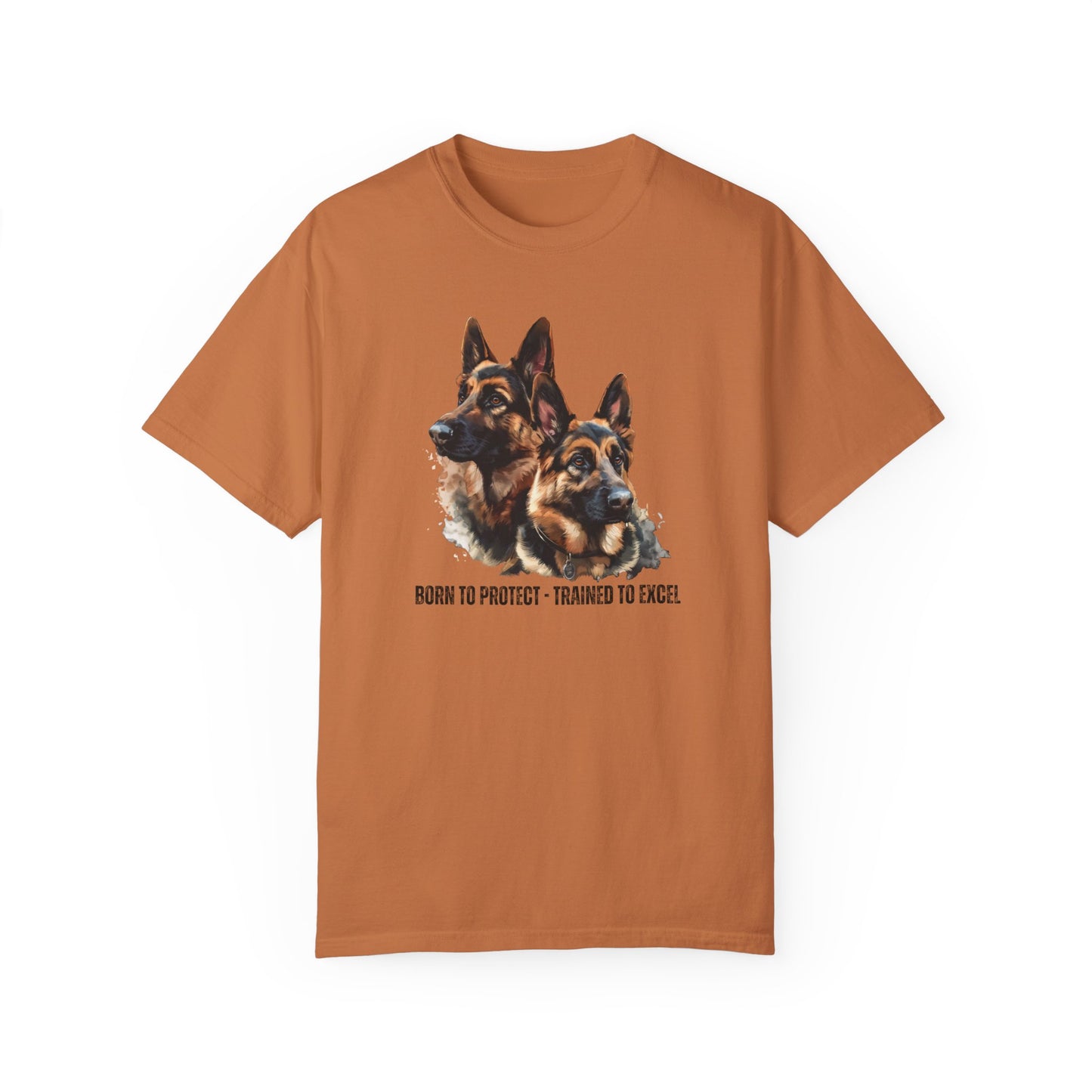 German Shepherds: Born to Protect  - Unisex Garment-Dyed T-shirt