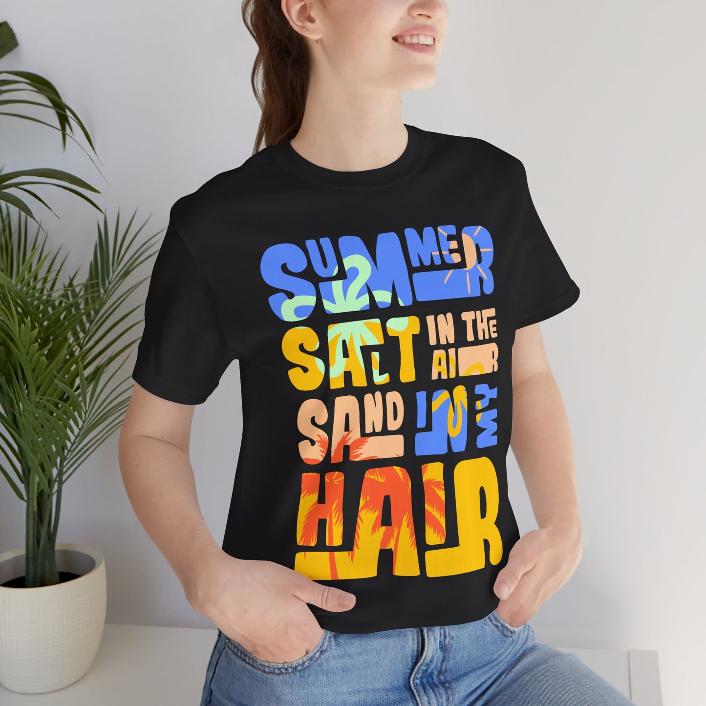 Salt In The Air, Sand In My Hair - Unisex Jersey Short Sleeve Tee - 13116