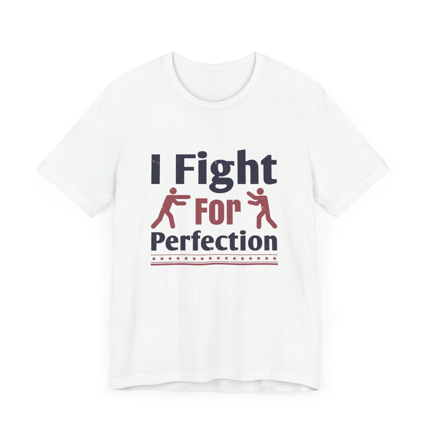 Boxing: I Fight for Perfection - Unisex Jersey Short Sleeve Tee