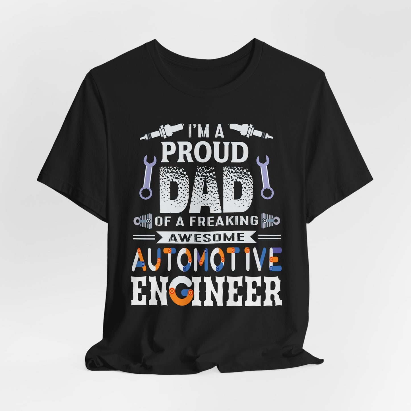 I'm A Proud Dad Of A Freaking Awesome Automotive Engineer - Jersey Short Sleeve Tee - 13583