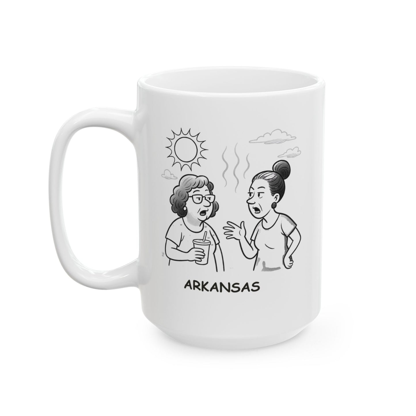 "In Arkansas, the only thing hotter than the weather is the gossip." Ceramic Mug - 13330