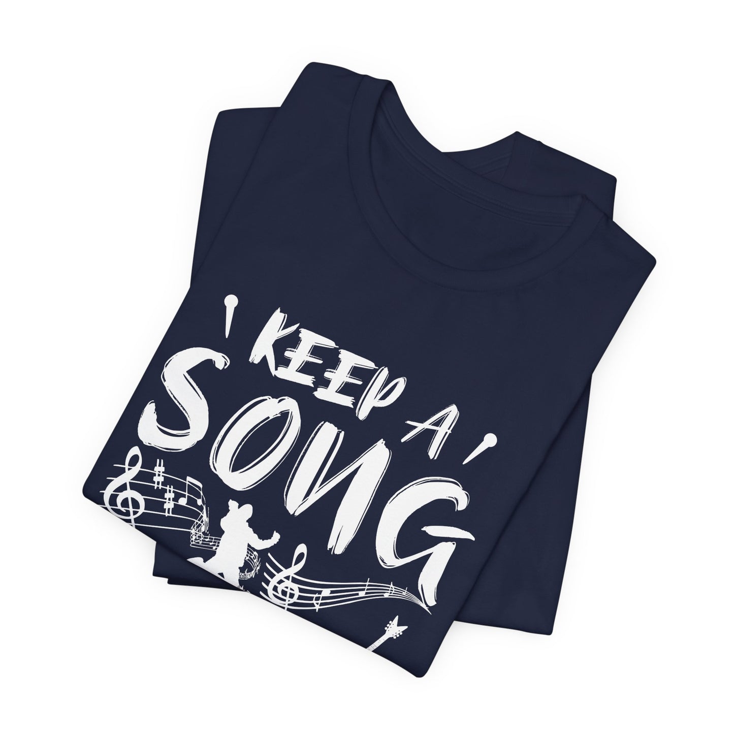 Keep A Song In Your Heart - Unisex Jersey Short Sleeve Tee