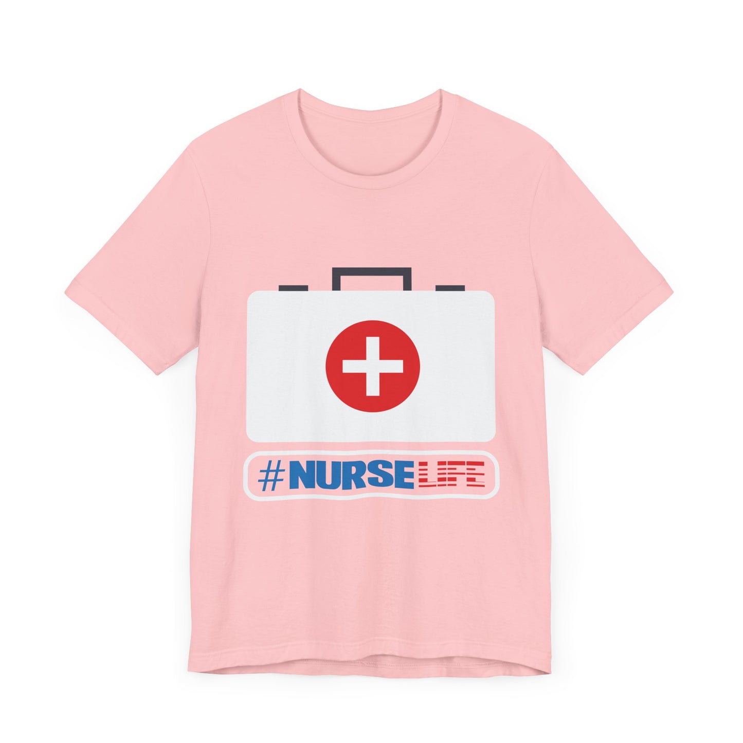Nurse Life - Unisex Jersey Short Sleeve Tee - 13265
