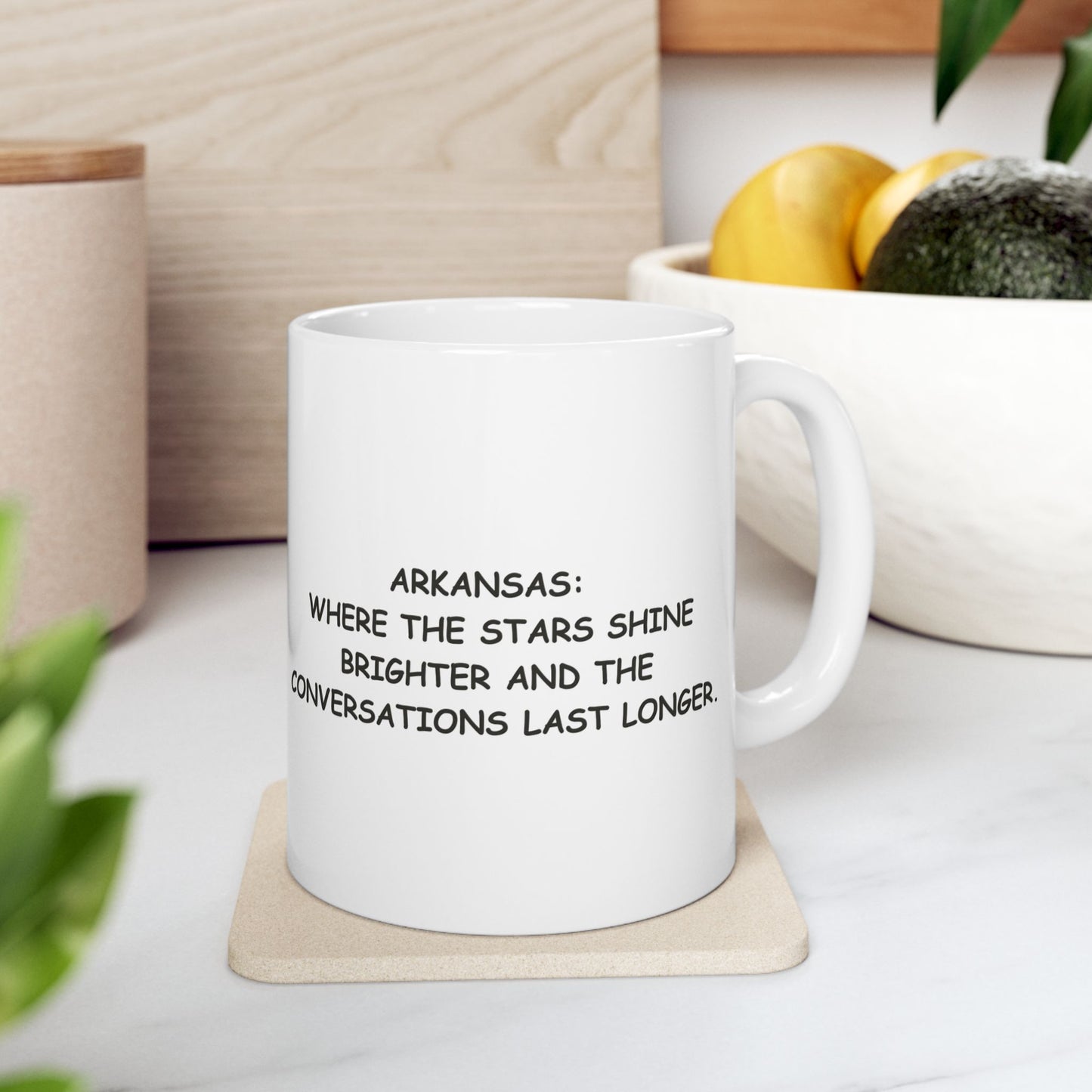 "Arkansas: Where the stars shine brighter and the conversations last longer." Ceramic Mug - 13325