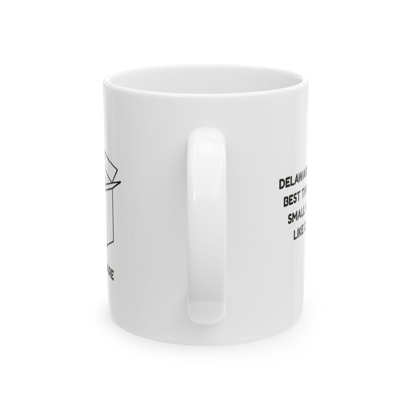"Delaware: Where the best things come in small packages… like our state." Ceramic Mug, 11/15oz - 14113