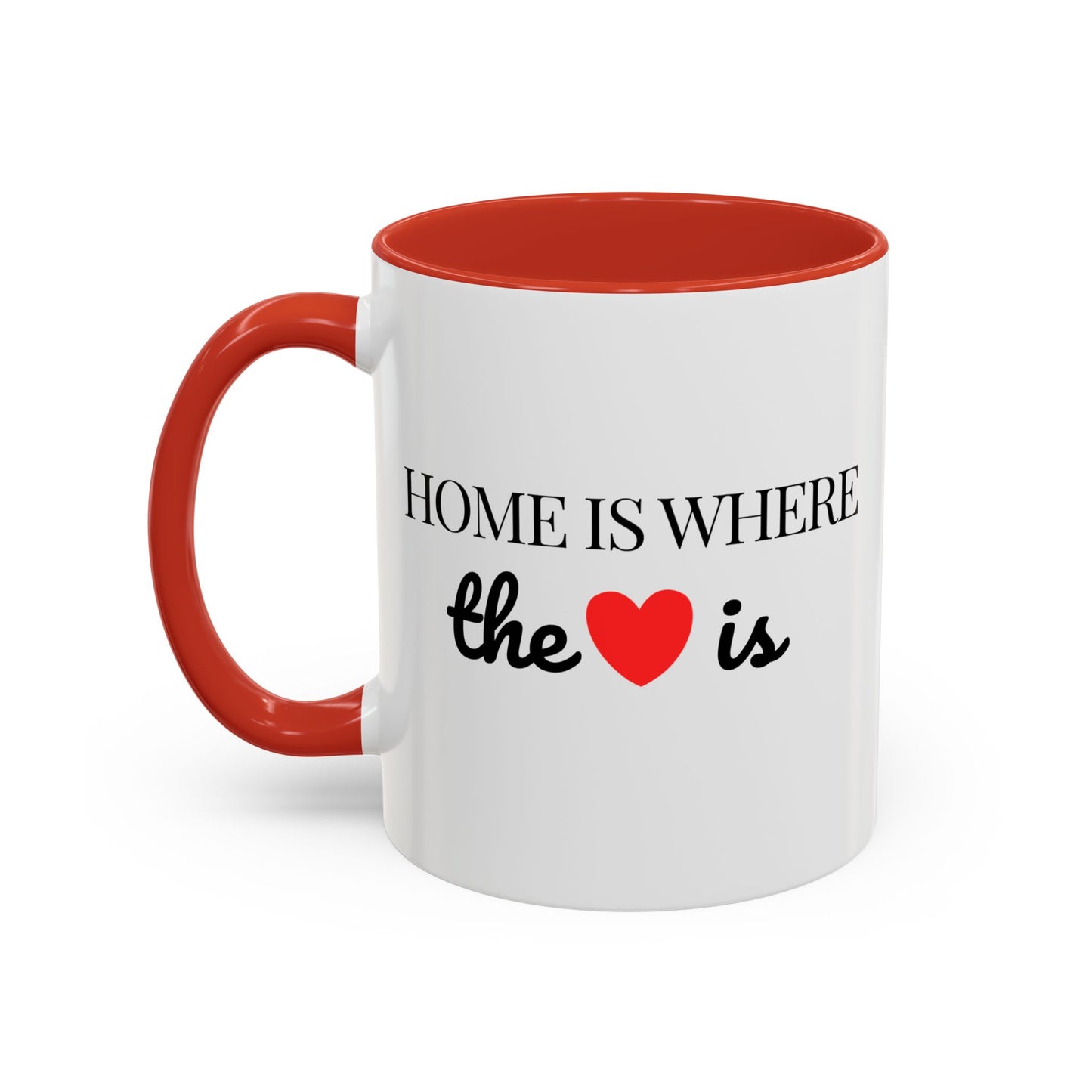 "Home is Where the Heart is" Coffee Mug —  Minimal Accent Ceramic Mug (11/15oz) - 14684