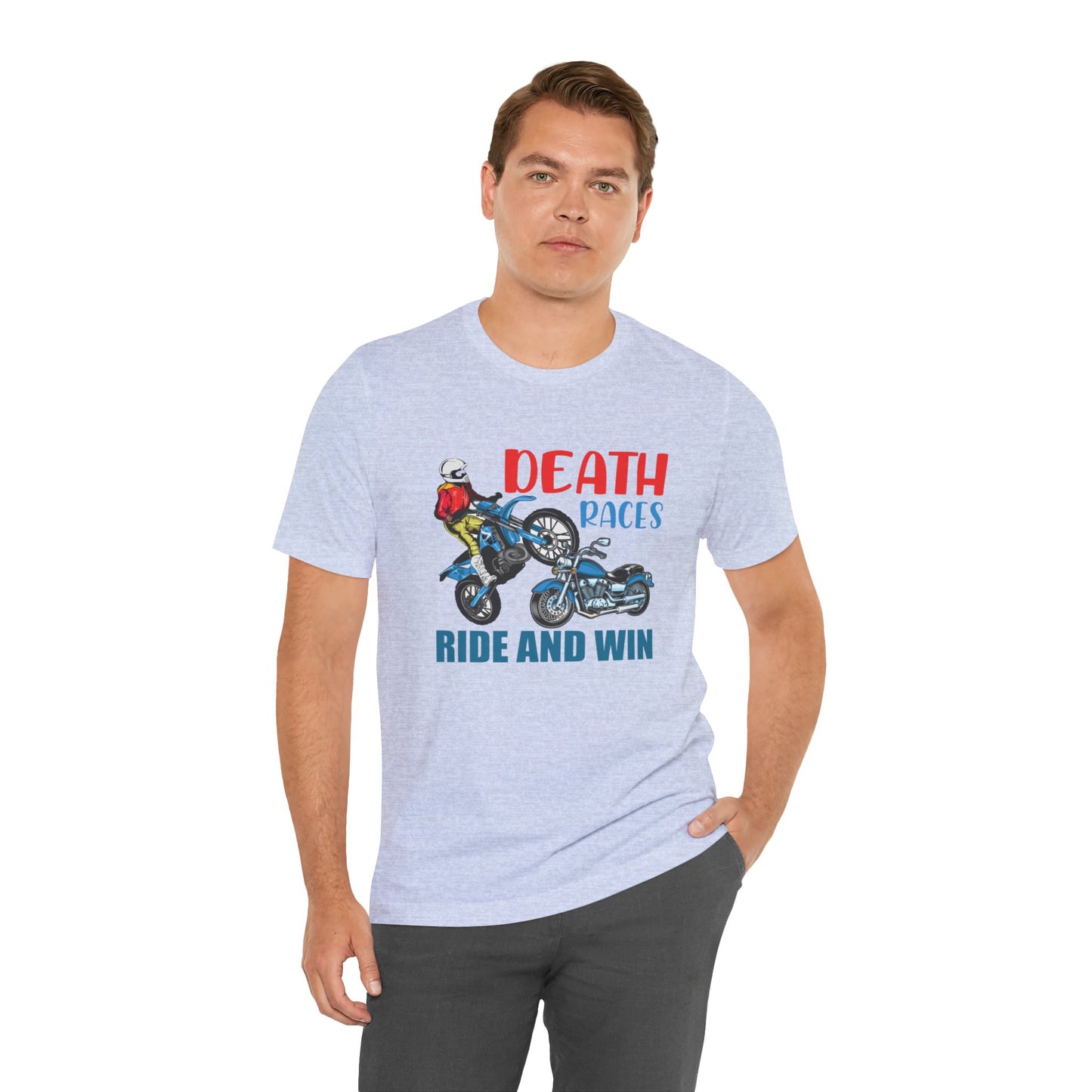 Death Races, Ride and Win - Unisex Jersey Short Sleeve Tee