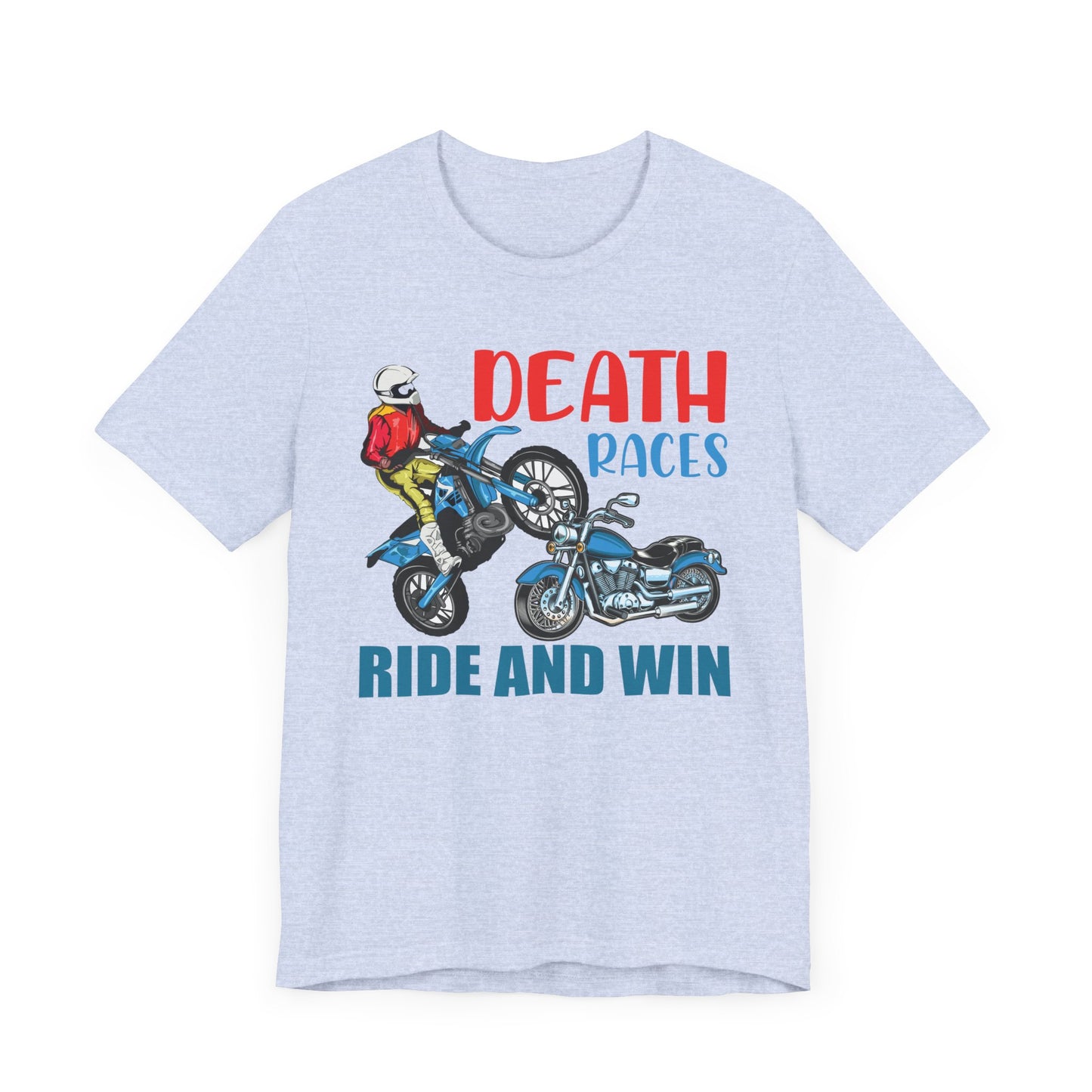 Death Races, Ride and Win - Unisex Jersey Short Sleeve Tee - 13594