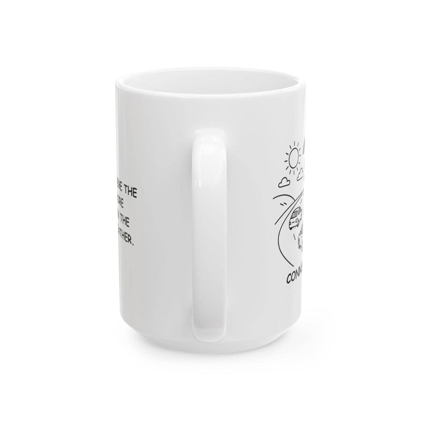 "Connecticut: Where the only thing more confusing than the roads is the weather." Ceramic Mug - 13801