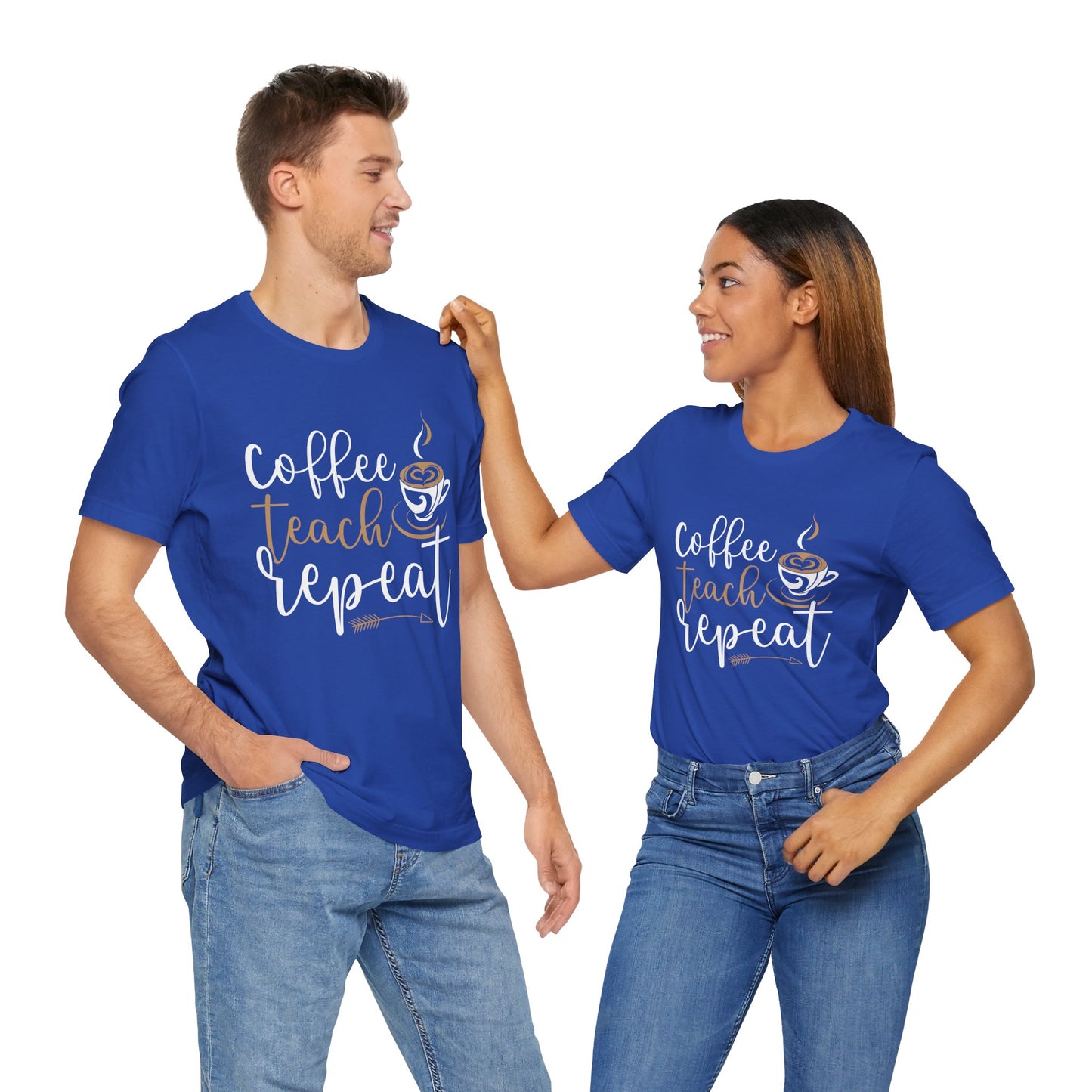 Teacher: Coffee Teach Repeat - Unisex Jersey Short Sleeve Tee - 13413