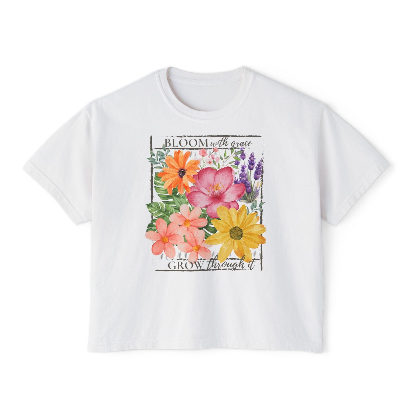 Bloom With Grace Floral Boxy Tee,  “Grow Through It” Inspirational Women’s T-Shirt - 14944