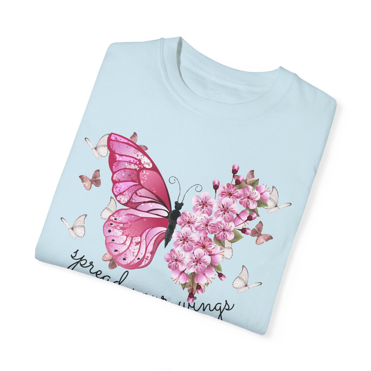 Butterfly, Embrace the Beauty of Nature - Unisex Garment-Dyed T-shirt - 10329