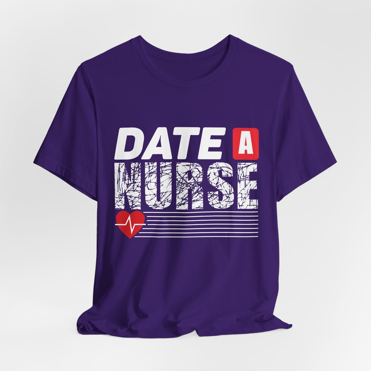 Date A Nurse - Unisex Jersey Short Sleeve Tee - 13263