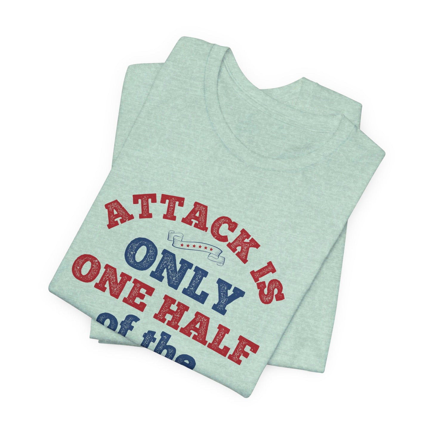 Attack Is Only One Half of the Art of Boxing - Unisex Jersey Short Sleeve Tee