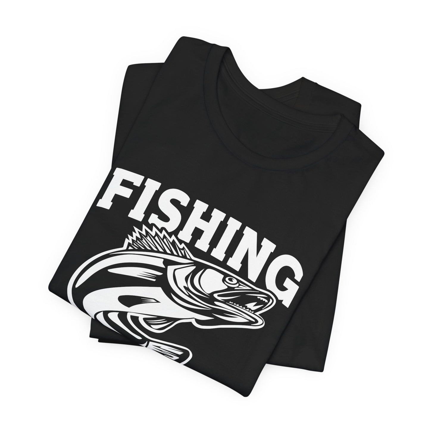 Fishing Is Not Just A Sport, It's A Way Of Life - Unisex Jersey Short Sleeve Tee - 14018