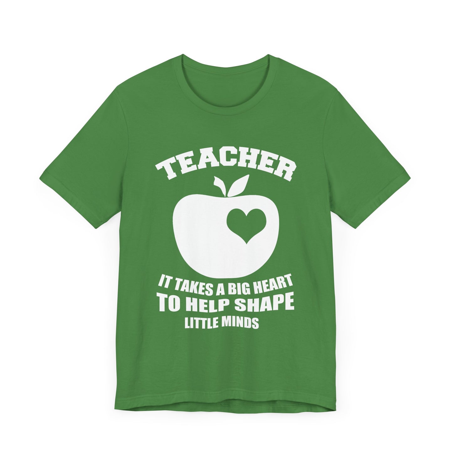 Teacher: It Takes A Big Heart To Help Shape Little Minds - Unisex Jersey Short Sleeve Tee - 13392