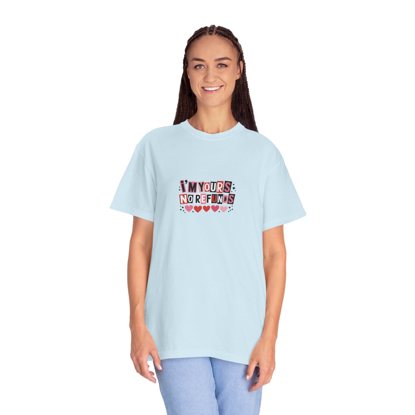 Valentine “I’m Yours, No Refunds” Graphic T-Shirt - 14732