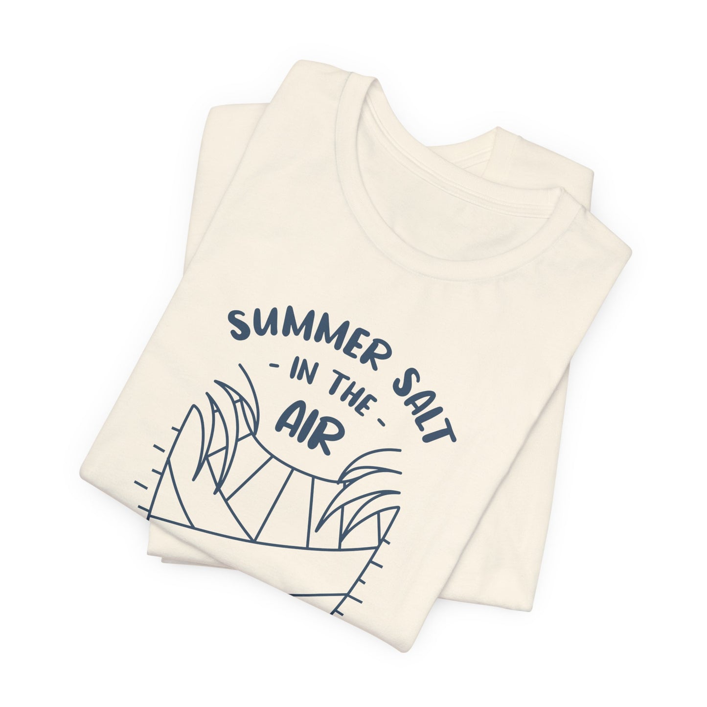 Salt In The Air, Sand In My Hair - Unisex Jersey Short Sleeve Tee - 13113