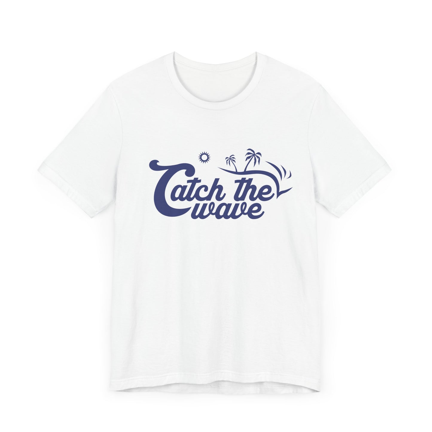 Catch The Wave - Unisex Jersey Short Sleeve Tee