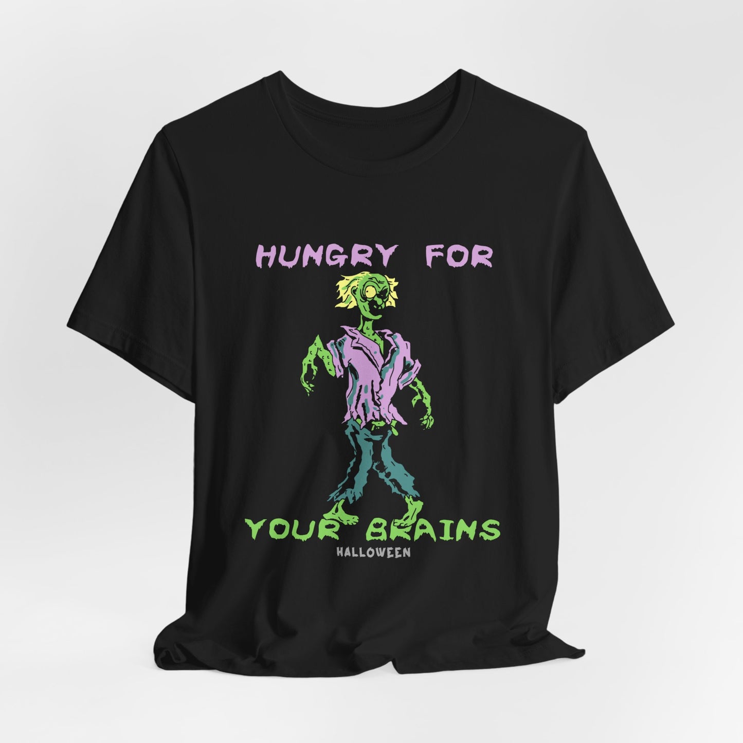 Halloween: Hungry Your Brains - Unisex Jersey Short Sleeve Tee