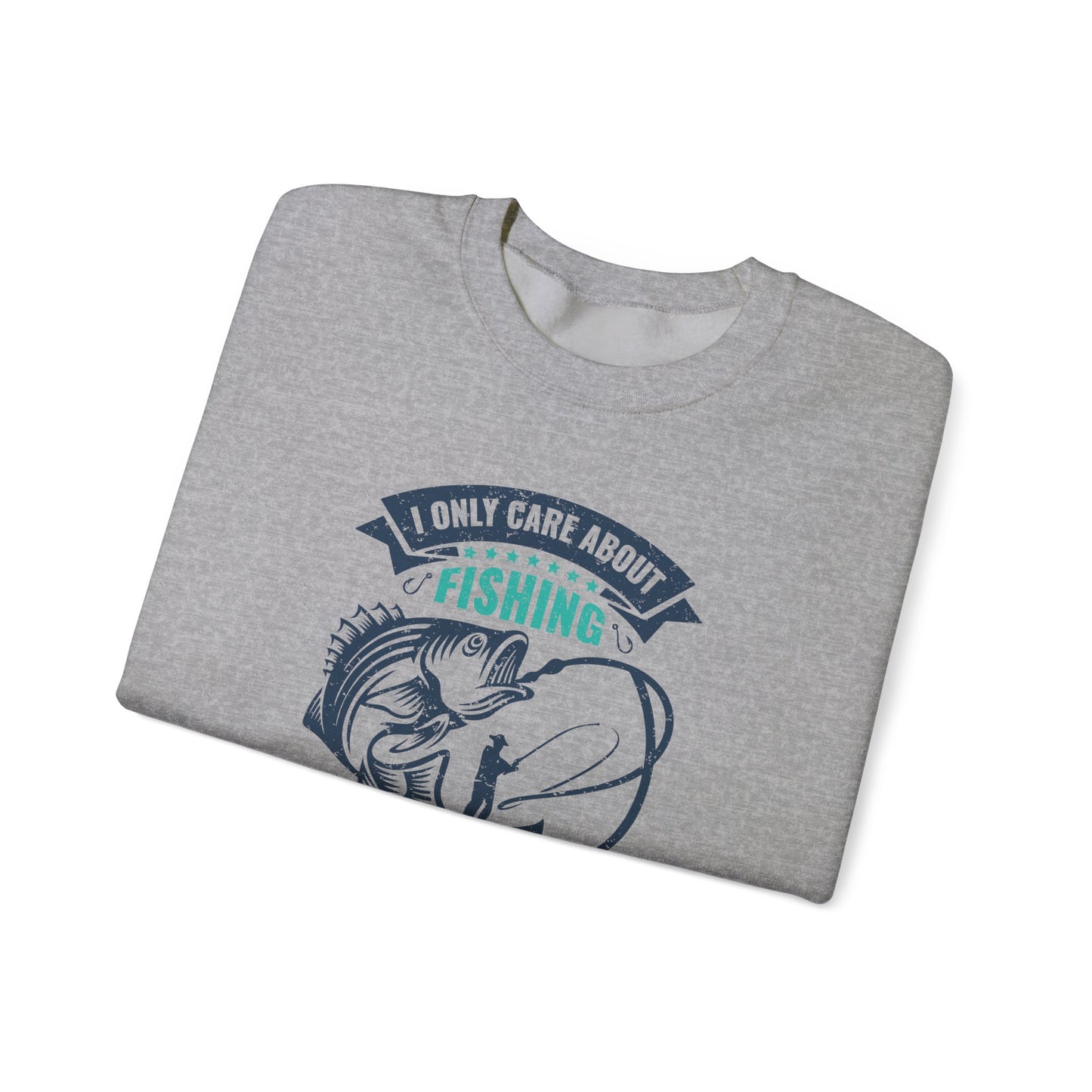 I Only Care About Fishing, and Maybe Three People - Unisex Heavy Blend™ Crewneck Sweatshirt - 12317