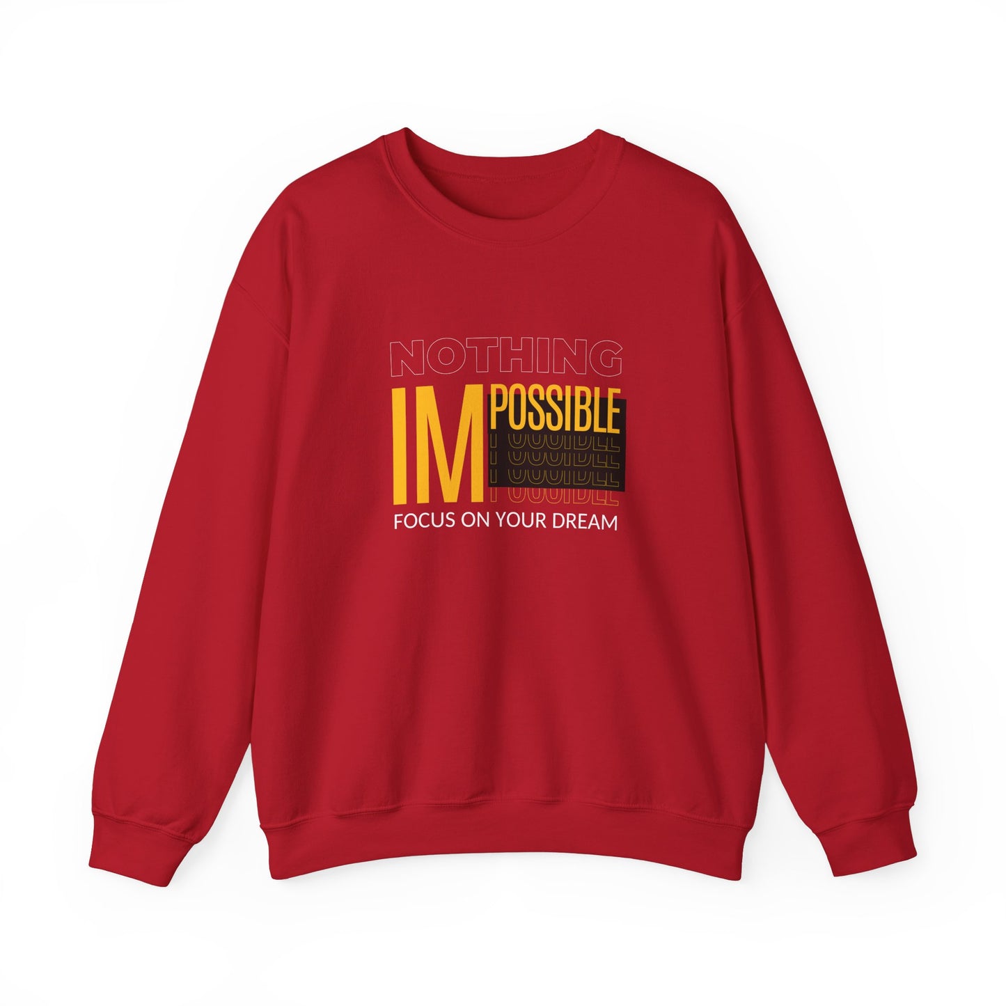 Nothing Impossible, Focus On Your Dream - Unisex Heavy Blend™ Crewneck Sweatshirt
