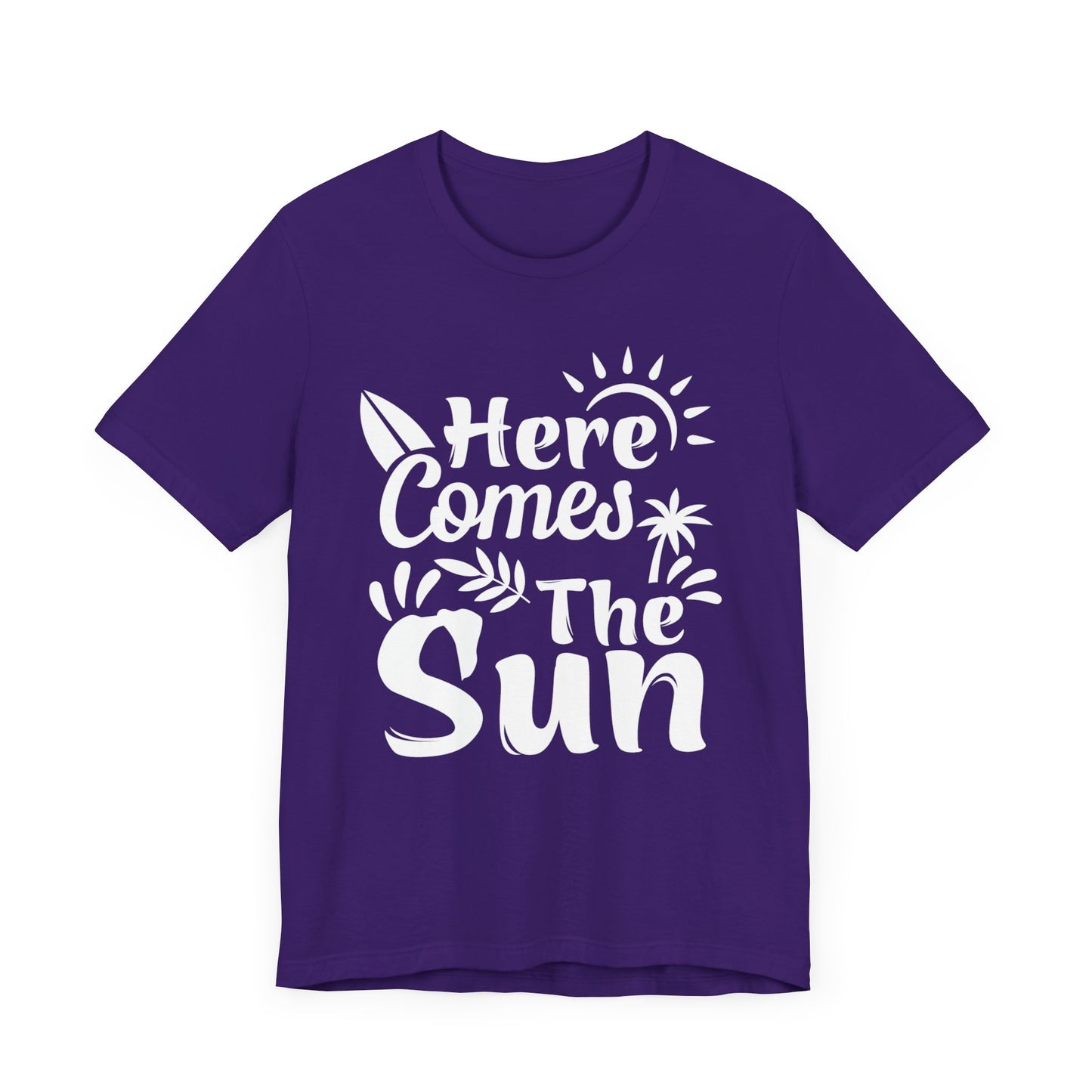 Here Comes The Sun - Unisex Jersey Short Sleeve Tee - 13095