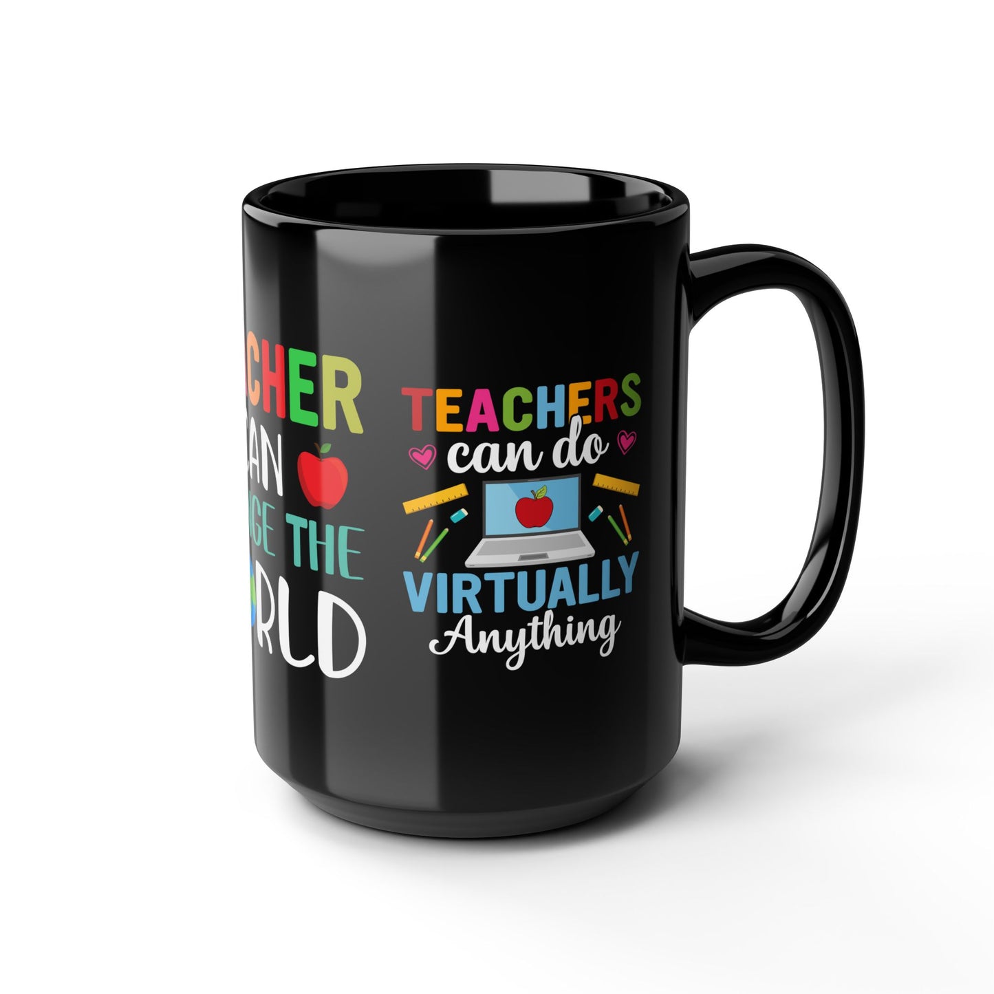 Teacher Can Change The World - Black Mug (11oz, 15oz)