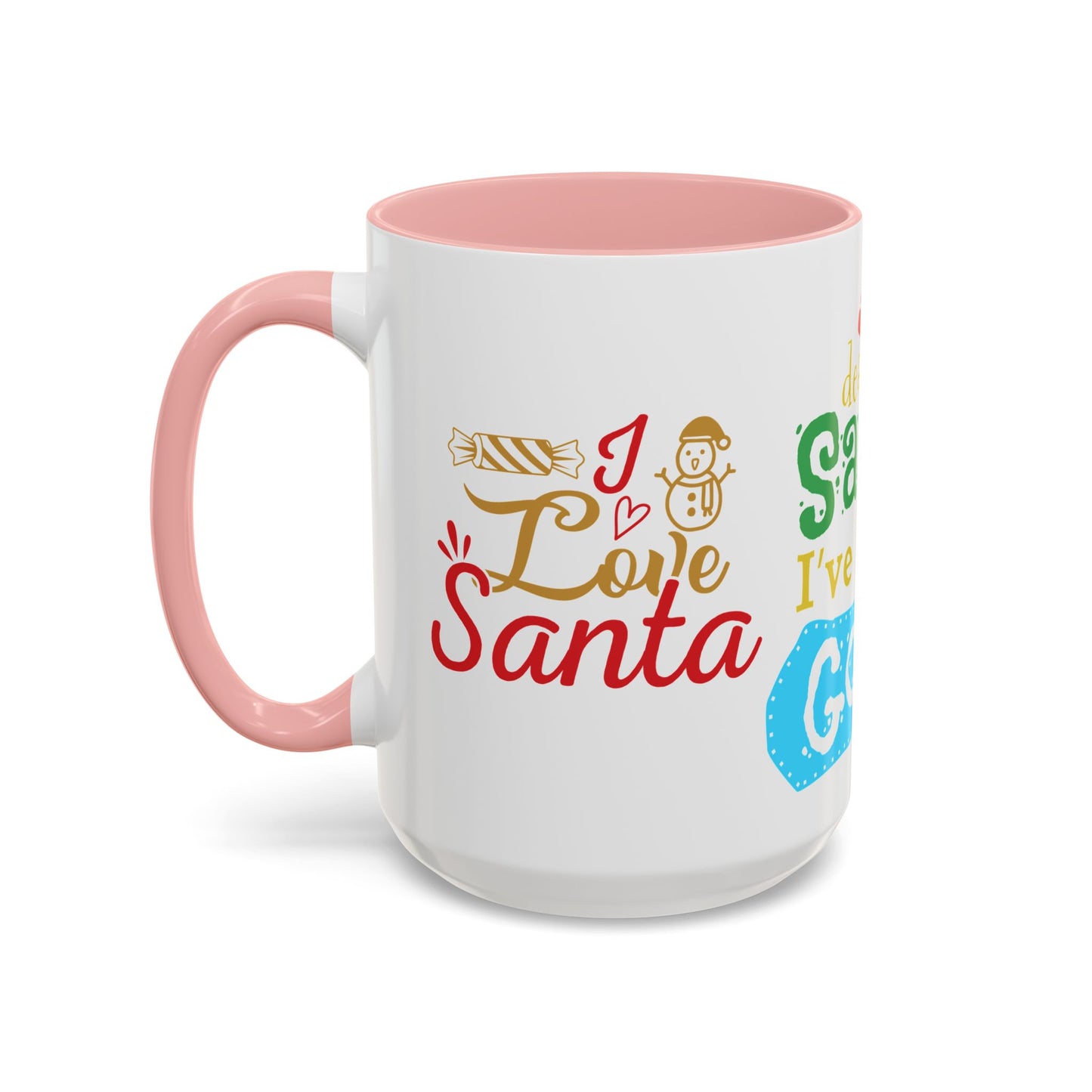 Dear Santa, I've Been Good - Accent Coffee Mug (11, 15oz)