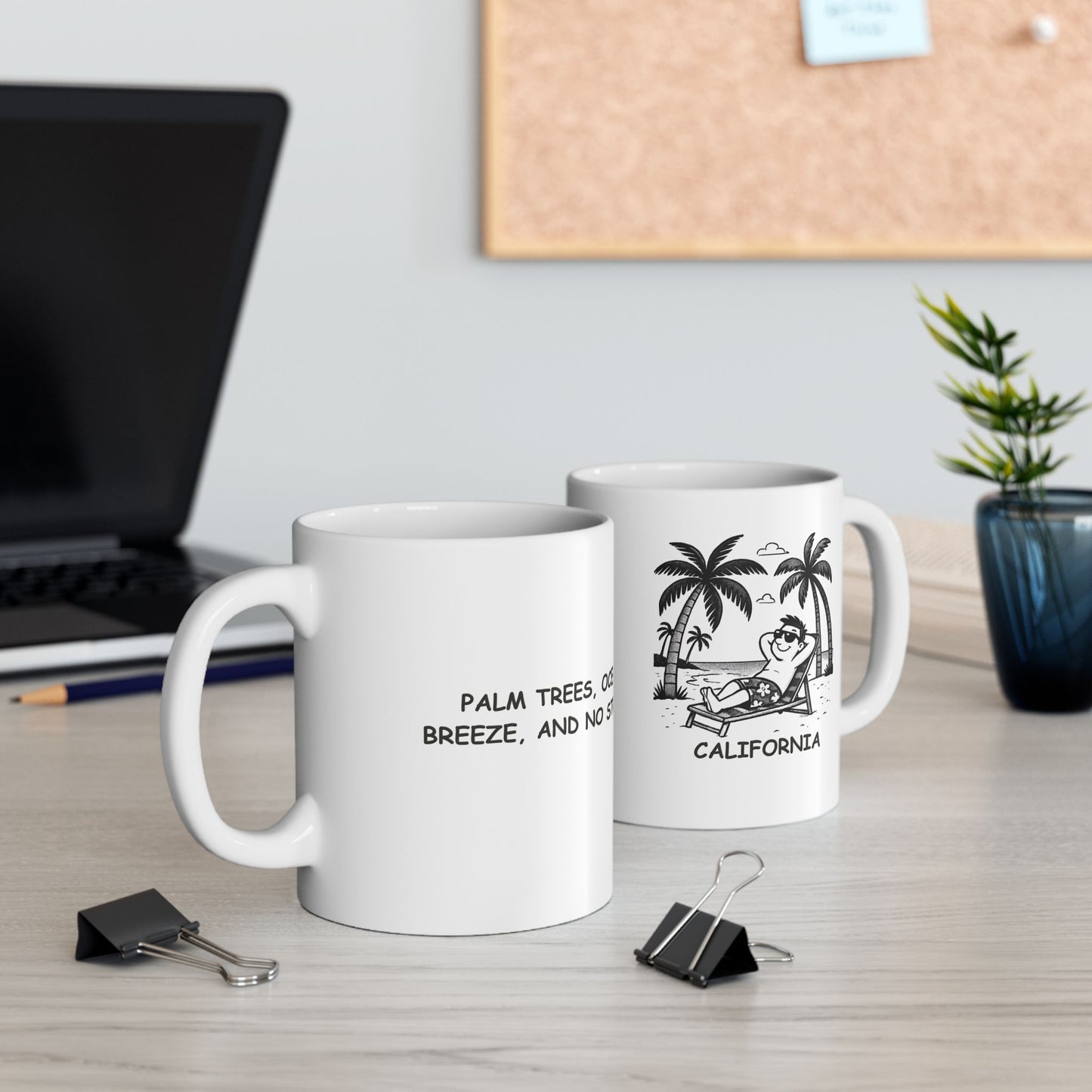 "Palm trees, ocean breeze, and no stress." Ceramic Mug - 12703