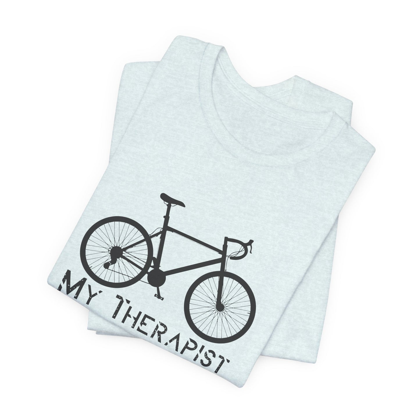 Bicycle: My Therapist - Unisex Jersey Short Sleeve Tee