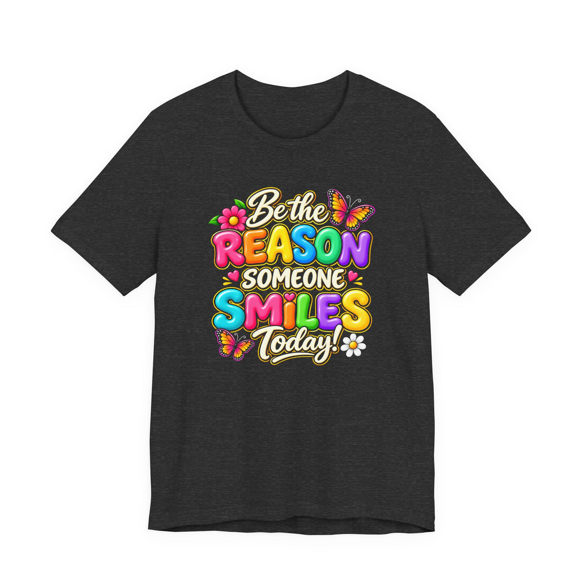 Be the Reason Someone Smiles Today T-Shirt, Colorful Inspirational Floral Tee - 14511