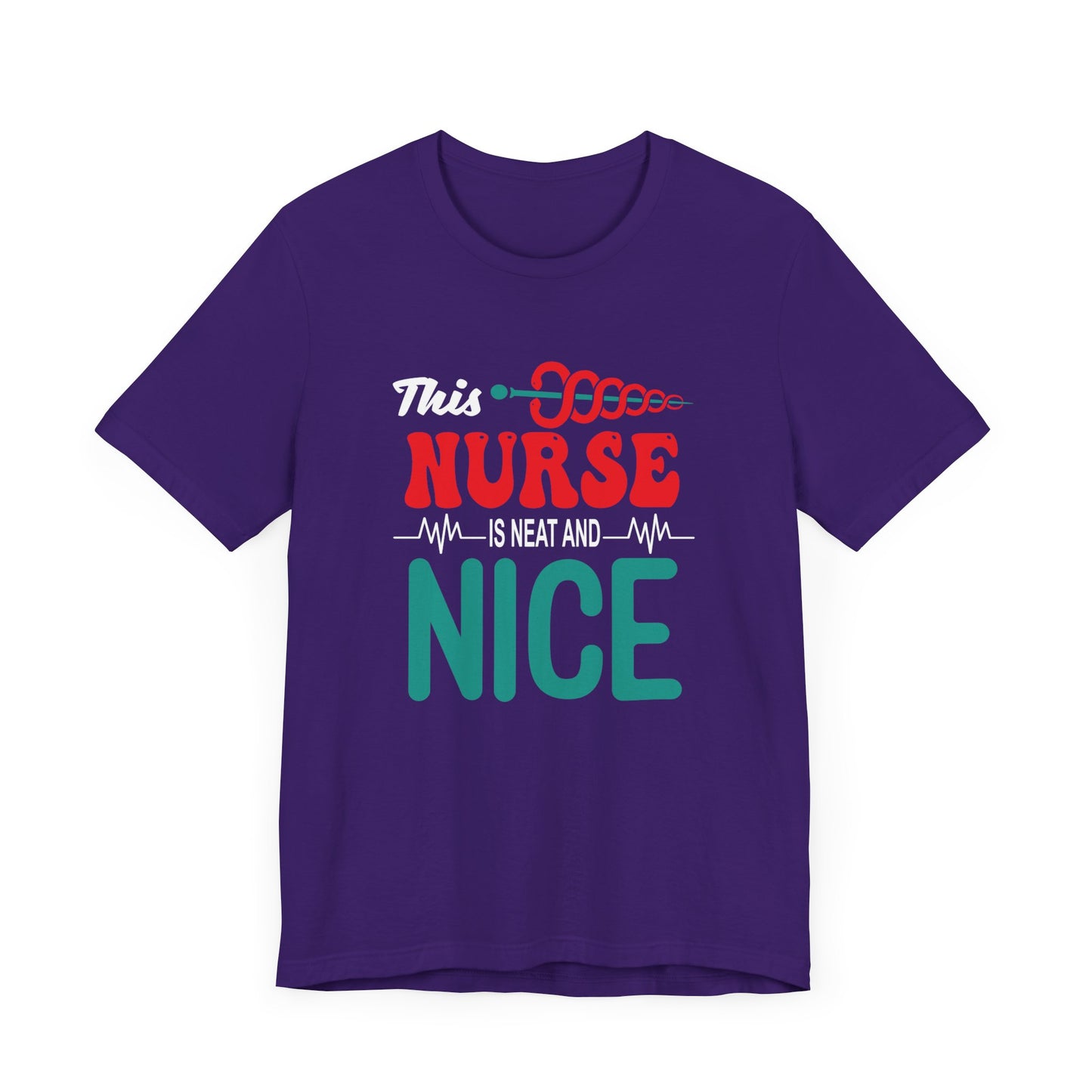 This Nurse Is Neat & Nice - Unisex Jersey Short Sleeve Tee