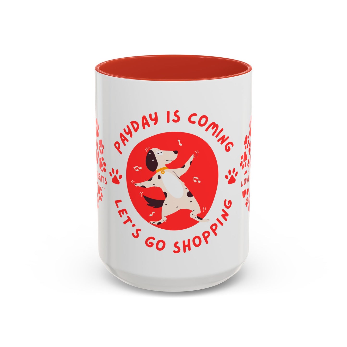 Pay Day is Coming, Let's Go Shopping - Accent Coffee Mug (11, 15oz)