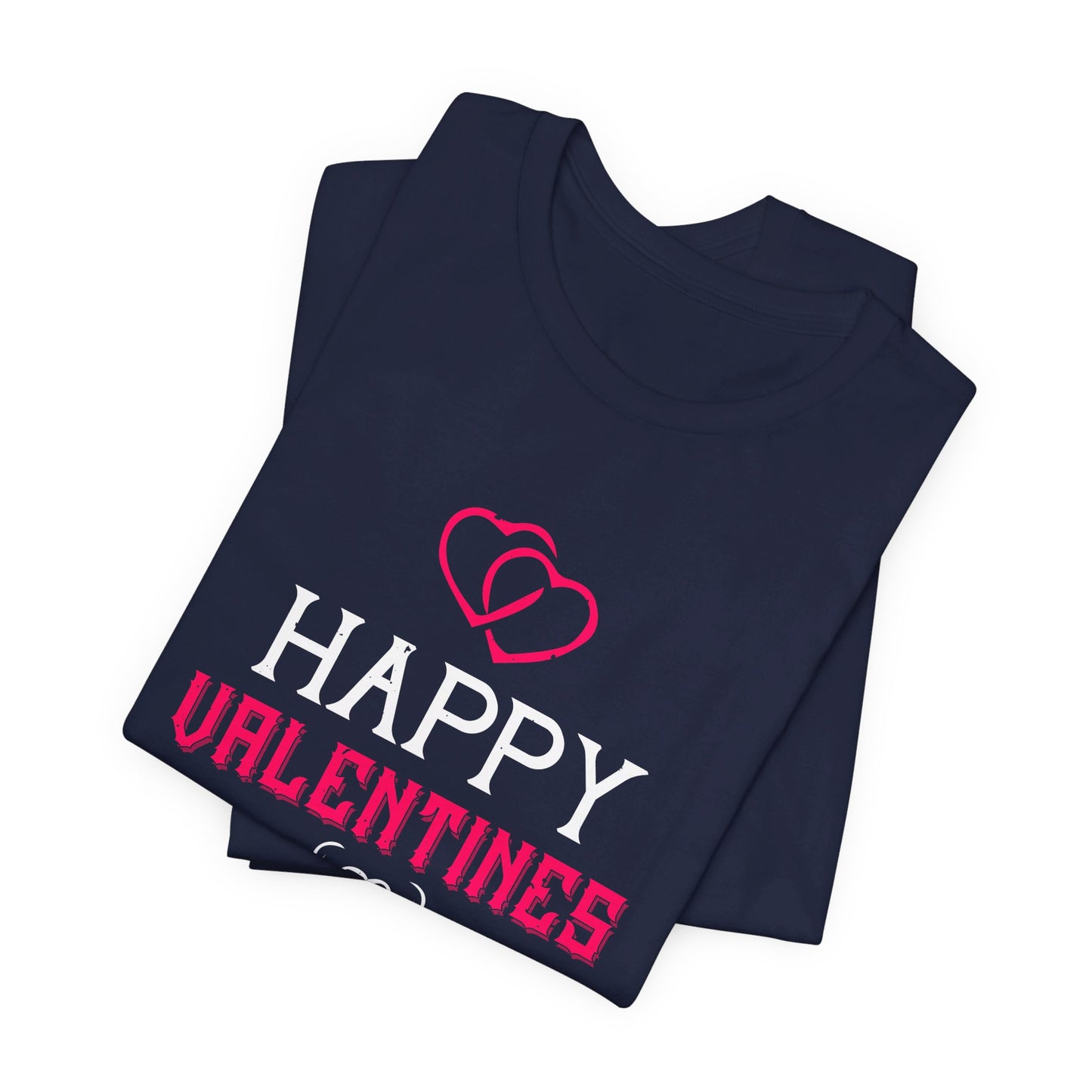 Happy Valentine’s Day - Unisex Jersey Short Sleeve Tee